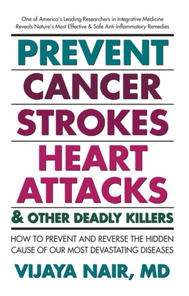 Prevent Cancer, Strokes, Heart Attacks and Other