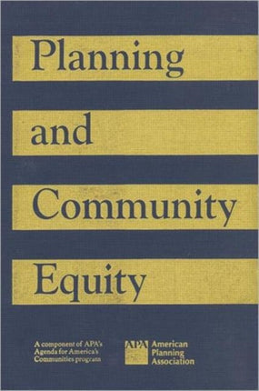 Planning and Community Equity: A Component of APA's Agenda for America's Communities