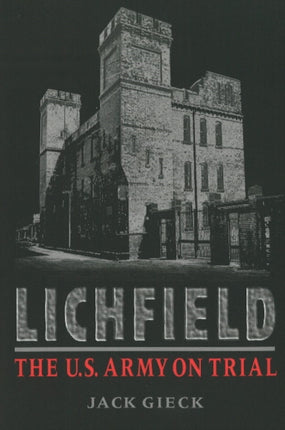 Lichfield: The U.S. Army on Trial