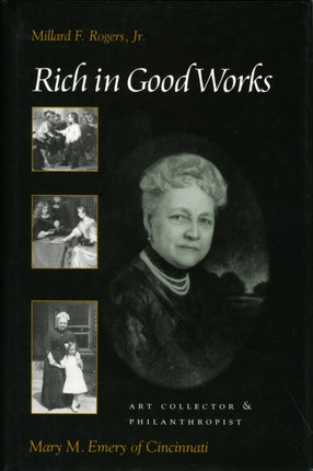 Rich in Good Works: Mary M. Emery of Cincinnati