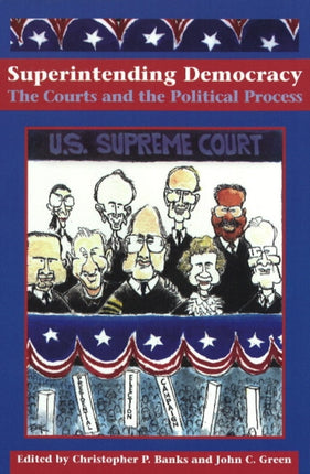 Superintending Democracy: The Courts and the