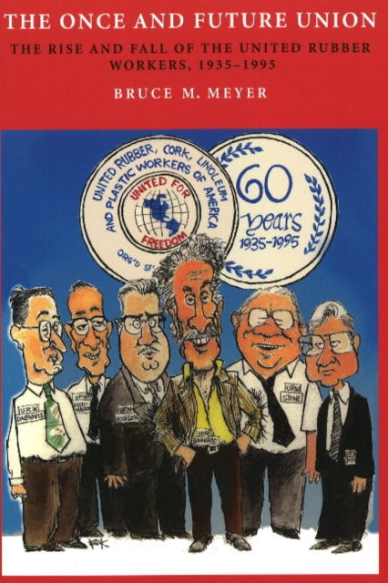 Once and Future Union: The Rise and Fall of the