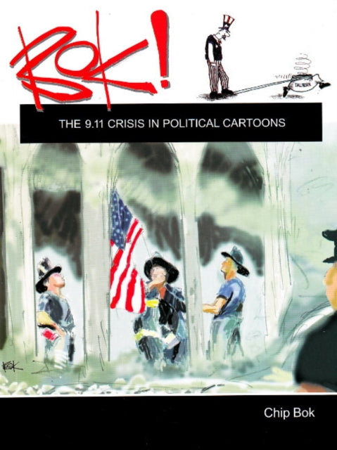 Bok!: The 9.11 Crisis in Political Cartoons