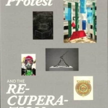 The Protest and the Recuperation