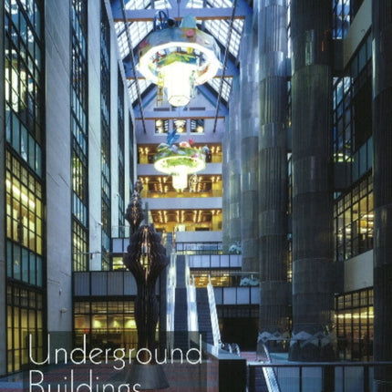 Underground Buildings: More than Meets the Eye