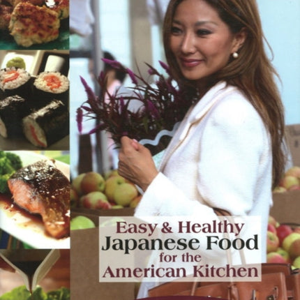 Easy and Healthy Japanese Food for the American Kitchen