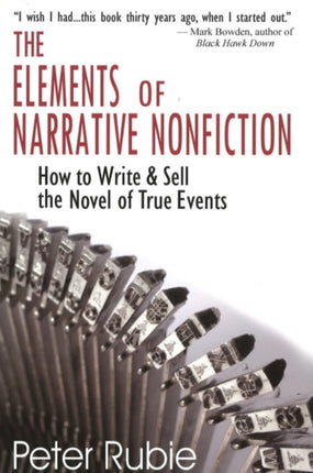 Elements of Narrative Nonfiction: How to Write & Sell the Novel of True Events