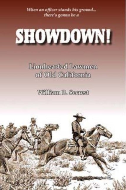 Showdown!: Lionhearted Lawmen of Old California