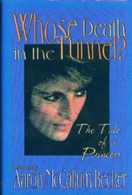 Whose Death in the Tunnel?: A Tale of a Princess