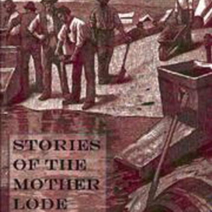 Fiddletown Journal: Stories Of The Mother Lode