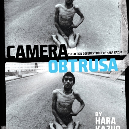 Hara Kazuo Camera Obstrusa The Action Documentaries