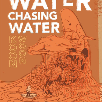 Water Chasing Water: New and Selected Poetry By Koon Woon