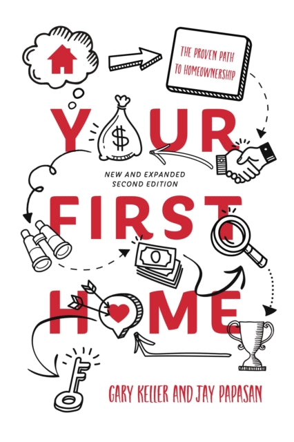 Your First Home: The Proven Path To Homeownership