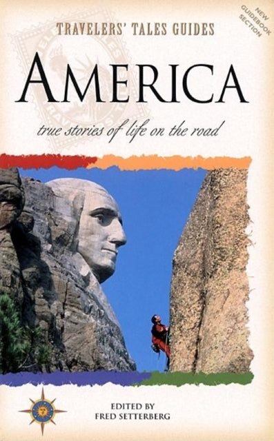 Travelers' Tales America: True Stories of Life on the Road