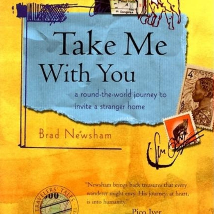 Take Me with You: A Round-the-World Journey to