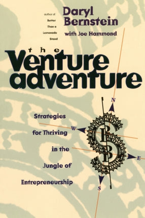 The Venture Adventure: Strategies For Thriving In The Jungle Of Entrepreneurship