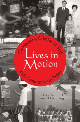 Lives in Motion: Composing Circles of Self and Community in Japan