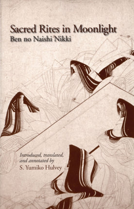 Sacred Rites in Moonlight: Ben no Naishi Nikki