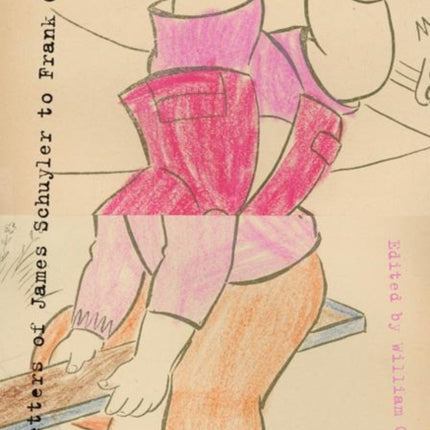 The Letters Of James Schuyler To Frank O'hara