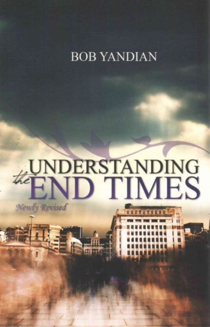 Understanding The End Times