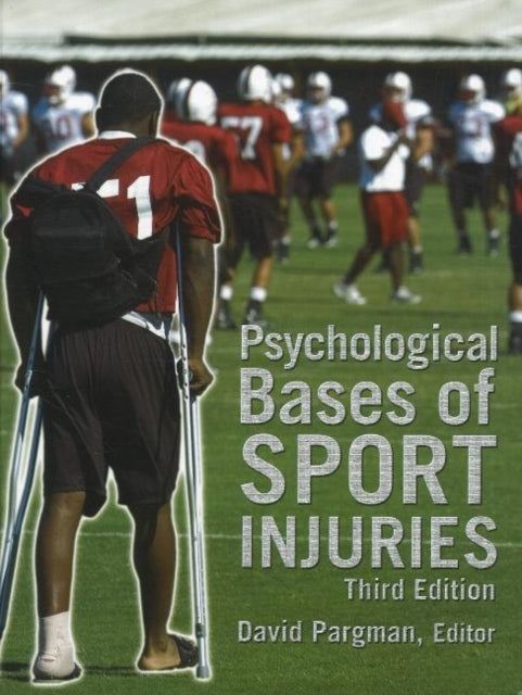 Psychological Bases of Sport Injuries, 3rd Edition