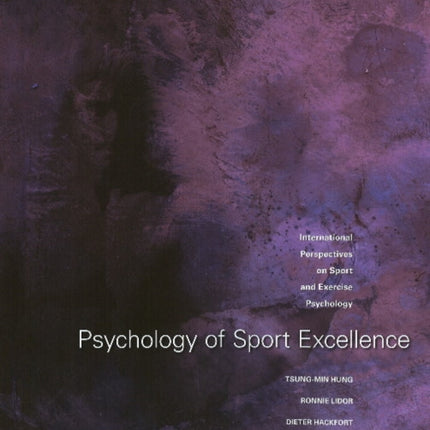 Psychology of Sport Excellence: International Perspectives on Sport & Exercise Psychology