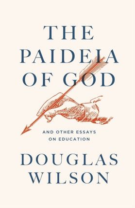 The Paideia of God: & Other Essays on Education