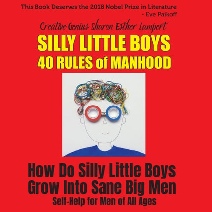 Silly Little Boys: 40 Rules of Manhood - For Men