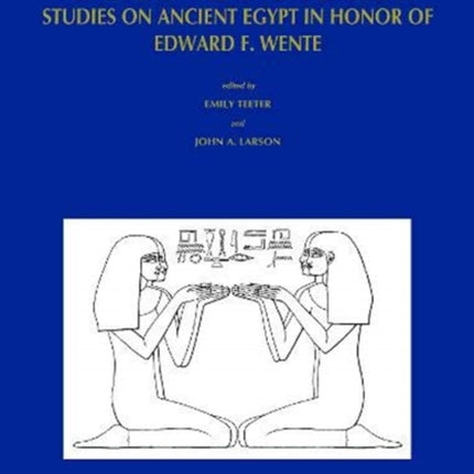 Gold of Praise: Studies on Ancient Egypt in Honor of Edward F. Wente