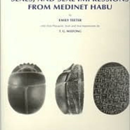 Scarabs, Scaraboids, Seals and Seal Impressions from Medinet Habu