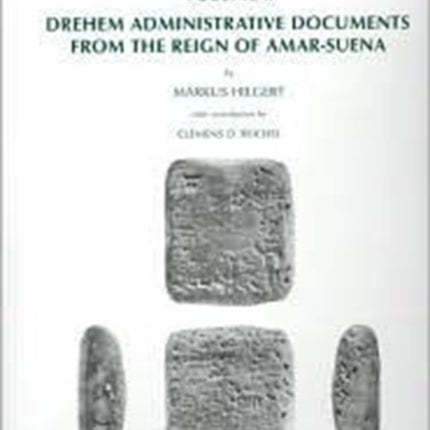 Cuneiform Texts from the Ur III Period in the Oriental Institute, Volume 2: Drehem Administrative Documents from the Reign of Amar-Suena