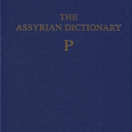 Assyrian Dictionary of the Oriental Institute of the University of Chicago, Volume 12, P