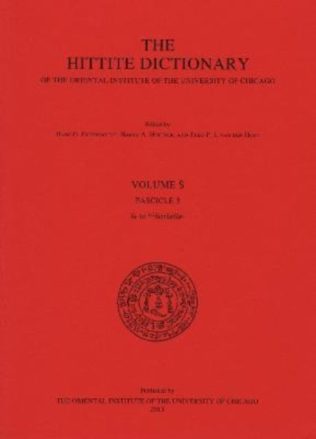 Hittite Dictionary of the Oriental Institute of the University of Chicago. Volume S, fascicle 3