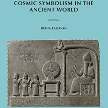 Heaven on Earth: Temples, Ritual, and Cosmic Symbolism in the Ancient World