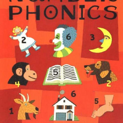 Number Phonics: A Complete Learn-by-Numbers Reading Program for Easy One-on-One Tutoring of Children