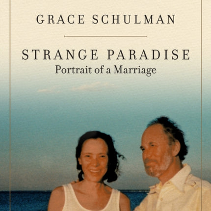 Strange Paradise: Portrait of a Marriage