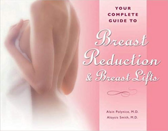 Your Complete Guide to Breast Reduction and Breast Lifts