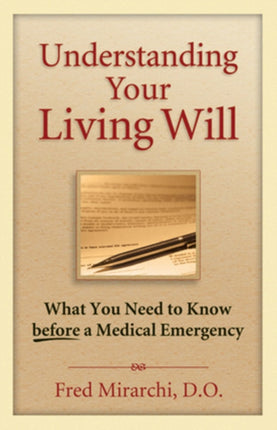 Understanding Your Living Will: What You Need to Know Before a Medical Emergency