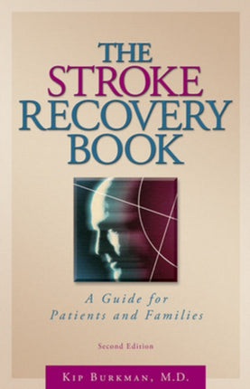 The Stroke Recovery Book: A Guide for Patients and Families