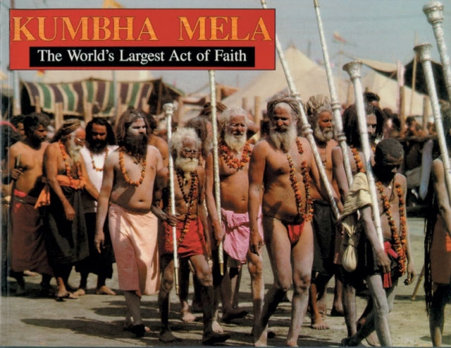 Khumba Mela: The World's Largest Act of Faith