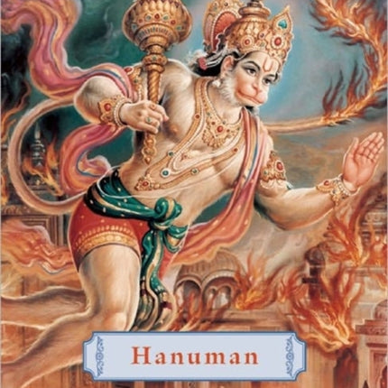 Hanuman: The Heroic Monkey God