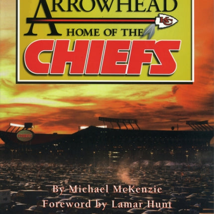 Arrowhead Home of the Chiefs