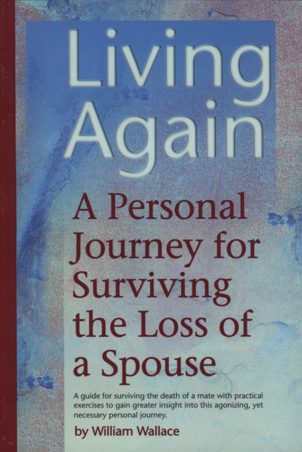 Living Again: A Personal Journey For Surviving