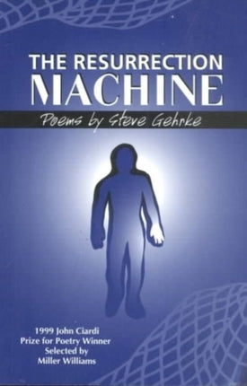The Resurrection Machine: Poems