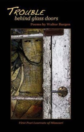 Trouble behind Glass Doors: poems