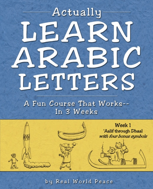 Actually Learn Arabic Letters Week 1: 'Aalif Through Dhaal