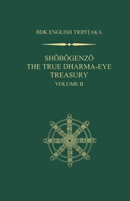 Shobogenzo v. 2: The True Dharma-eye Treasury