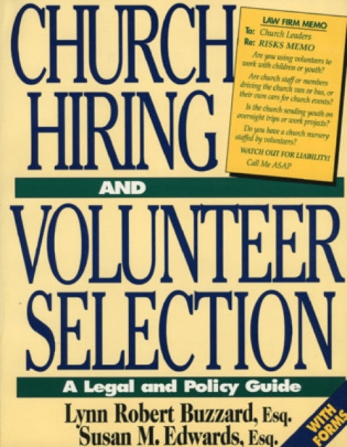 Church Hiring and Volunteer Selection: A Legal and Policy Guide