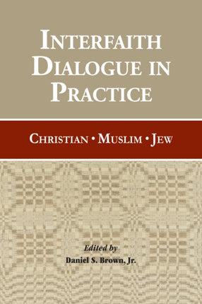 Interfaith Dialogue in Practice: Christian,