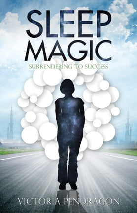 Sleep Magic Surrendering to Success